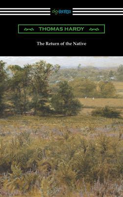 The Return of the Native: (with an Introduction... 1420957996 Book Cover
