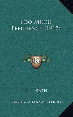 Too Much Efficiency (1917) 1165216582 Book Cover