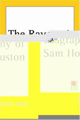 The Raven: A Biography of Sam Houston 1417916257 Book Cover