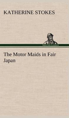 The Motor Maids in Fair Japan 3849161196 Book Cover