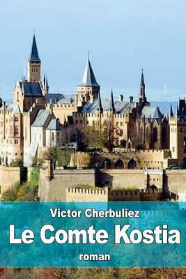 Le Comte Kostia [French] 1530313562 Book Cover