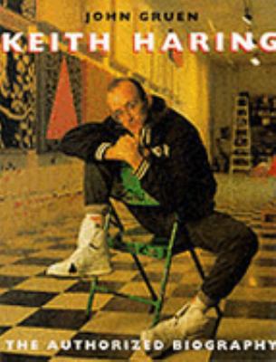 KEITH HARING THE AUTHORIZED BIOGRAPHY 0500236291 Book Cover