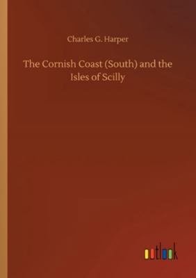The Cornish Coast (South) and the Isles of Scilly 3752343354 Book Cover