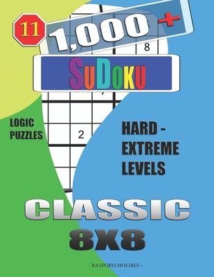 1,000 + Sudoku Classic 8x8: Logic puzzles hard ... 1651966818 Book Cover