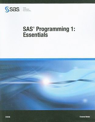 SAS Programming 1: Essentials Course Notes 1607641941 Book Cover