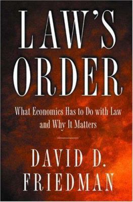 Law's Order: What Economics Has to Do with Law ... 0691010161 Book Cover