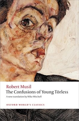 The Confusions of Young Törless 0199669406 Book Cover