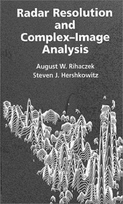 Radar Resolution and Complex-Image Analysis 0890068682 Book Cover