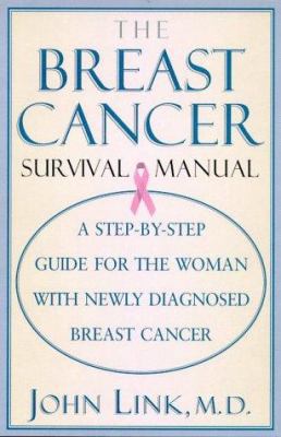 The Breast Cancer Survival Manual: A Step-By-St... 0805055150 Book Cover