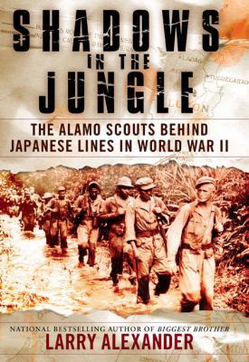 Shadows in the Jungle: The Alamo Scouts Behind ... 0451225937 Book Cover