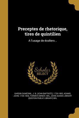 Preceptes de rhetorique, tires de quintilien: A... [French] 137173366X Book Cover