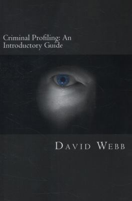 Criminal Profiling: An Introductory Guide 1482055430 Book Cover