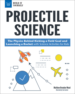 Projectile Science: The Physics Behind Kicking ... 161930676X Book Cover