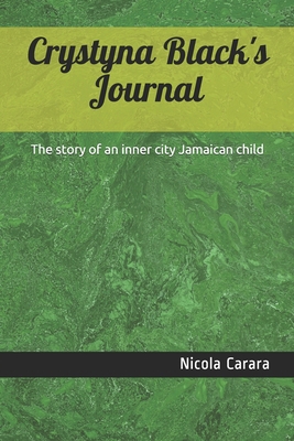 Crystyna Black's Journal: The story of an inner... 1521311986 Book Cover