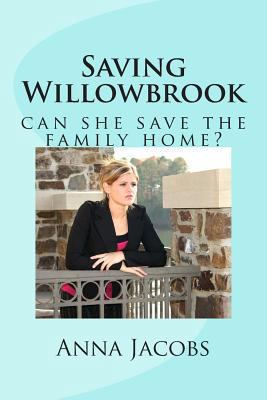 Saving Willowbrook: can she save the family home? 1493727702 Book Cover