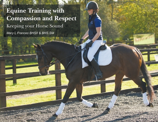 Equine Training with Compassion and Respect: Ke... 1800315295 Book Cover