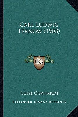 Carl Ludwig Fernow (1908) [German] 1166461289 Book Cover