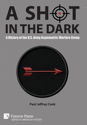 A Shot in the Dark: A History of the U.S. Army ... 1648898165 Book Cover