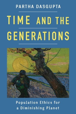 Time and the Generations: Population Ethics for... 0231160127 Book Cover