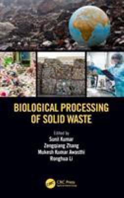 Biological Processing of Solid Waste 1138106429 Book Cover