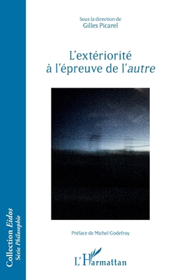 L'extériorité à l'épreuve de l'autre [French] 2343245657 Book Cover