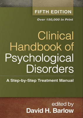 Clinical Handbook of Psychological Disorders: A... 1462513263 Book Cover