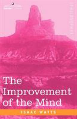 The Improvement of the Mind 1602061092 Book Cover