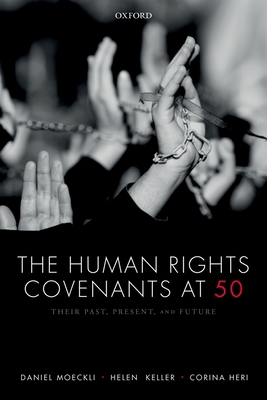The Human Rights Covenants at 50: Their Past, P... 0198825897 Book Cover