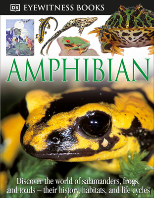 DK Eyewitness Books: Amphibian: Discover the Wo... 0756613809 Book Cover