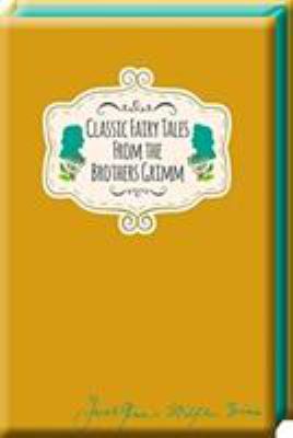 Classic Fairy Tales From The Brothers Grimm 1849311676 Book Cover