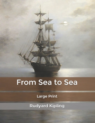 From Sea to Sea: Large Print B0851LJYKN Book Cover
