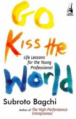 Go Kiss the World: Life Lessons for the Young P... B008X3PAR4 Book Cover
