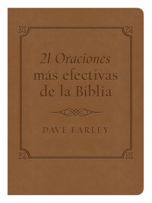 Las 21 Oraciones M?s Efectivas de la Biblia [Spanish] 1624162096 Book Cover