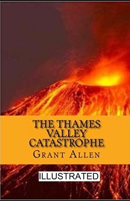 The Thames Valley Catastrophe illustrated 1659451647 Book Cover