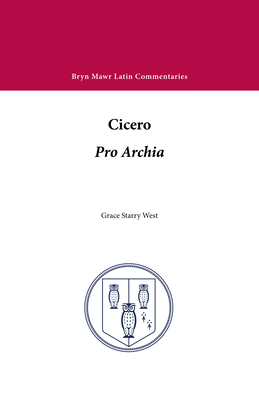 Pro Archia (Bryn Mawr Commentaries, Latin) (Lat... 0929524381 Book Cover