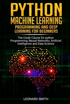 Python Machine Learning: Programming and deep l... 1086009908 Book Cover