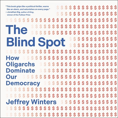 The Blind Spot: How Oligarchs Dominate Our Demo... 1668155346 Book Cover