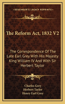 The Reform ACT, 1832 V2: The Correspondence of ... 1163673110 Book Cover