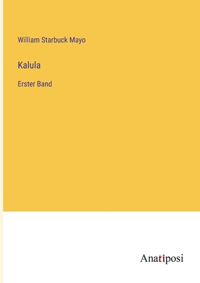 Kalula: Erster Band [German] 3382039001 Book Cover