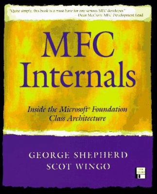 Mfc Internals: Inside the Microsoft Foundation ... 0201407213 Book Cover