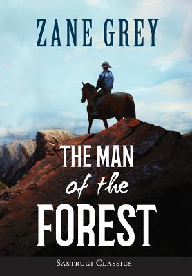 The Man of the Forest (ANNOTATED) 1944986790 Book Cover