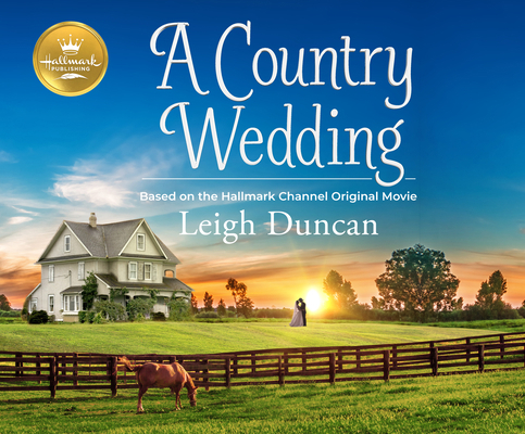 A Country Wedding: Based on the Hallmark Channe... 1974949621 Book Cover