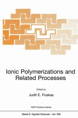 Ionic Polymerizations and Related Processes 0792358120 Book Cover