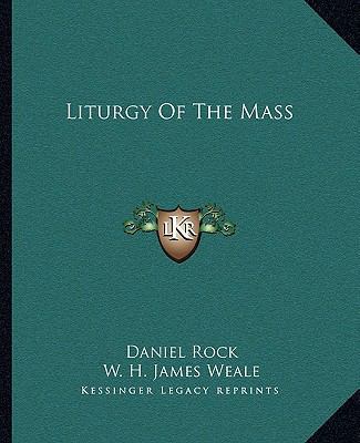 Liturgy Of The Mass 1162912545 Book Cover