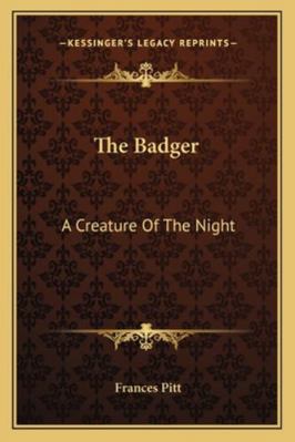 The Badger: A Creature Of The Night 1162876360 Book Cover