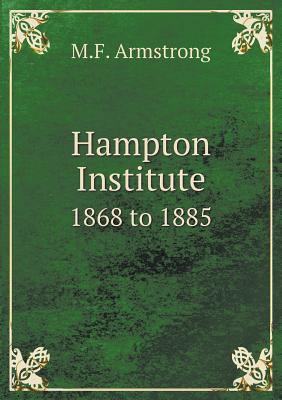 Hampton Institute 1868 to 1885 5518584113 Book Cover