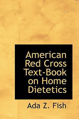 American Red Cross Text-Book on Home Dietetics 0559792441 Book Cover
