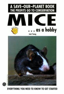 Mice As a Hobby (Save-Our-Planet) 0866229493 Book Cover