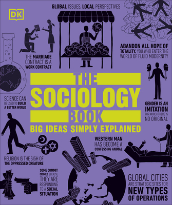 The Sociology Book: Big Ideas Simply Explained B0GYNGYG7C Book Cover