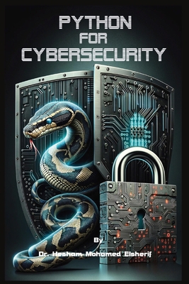 Python For Cybersecurity B0D2LY3N3H Book Cover